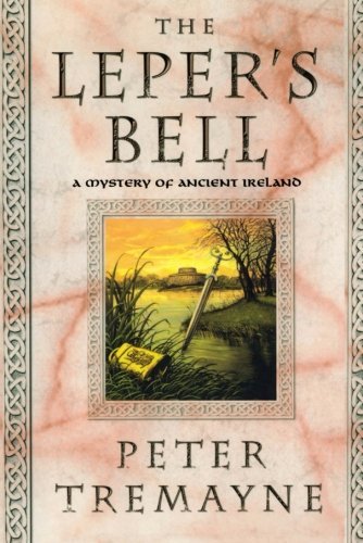 Peter Tremayne/The Leper's Bell