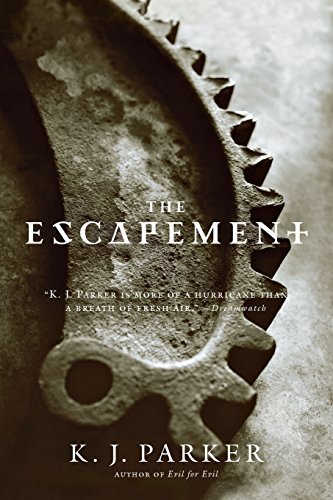 K. J. Parker/The Escapement