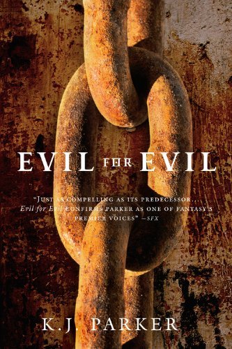 K. J. Parker/Evil for Evil