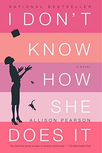Allison Pearson/I Don't Know How She Does It@ The Life of Kate Reddy, Working Mother