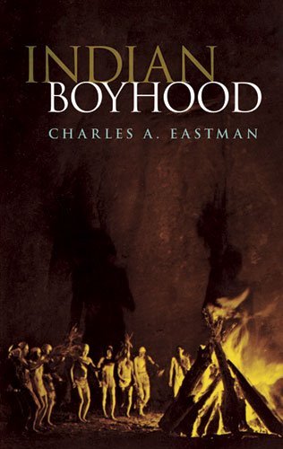 Charles A. Eastman/Indian Boyhood
