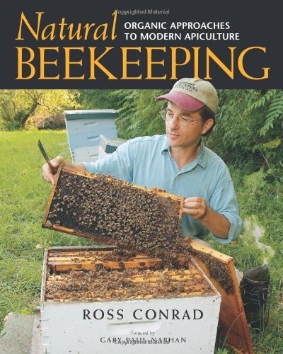 Ross Conrad Natural Beekeeping Organic Approaches To Modern Apiculture Revised 