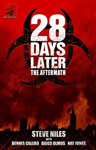 28 Days Later: The Aftermath/Steve Niles, Dennis Calero, Diego Olmos, and Nat Jones