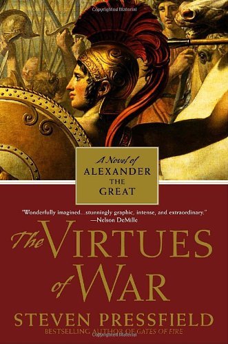 Steven Pressfield/The Virtues of War@ A Novel of Alexander the Great