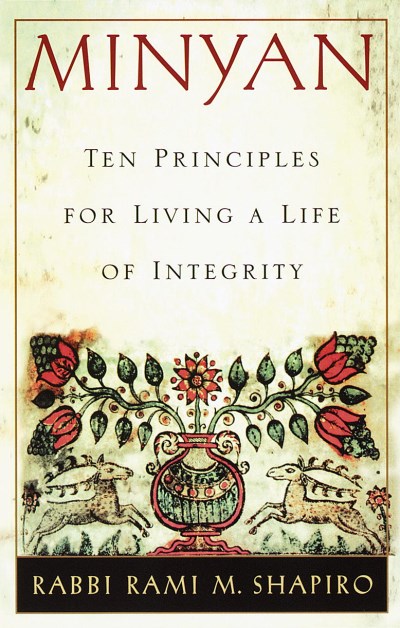 Rami M. Shapiro/Minyan@ Ten Principles for Living a Life of Integrity