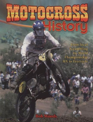 Bob Woods/Motocross History@ From Local Scrambling to World Championship MX to