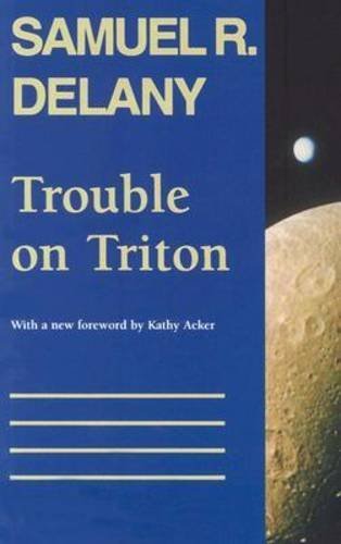 Samuel R. Delany/Trouble on Triton@ An Ambiguous Heterotopia