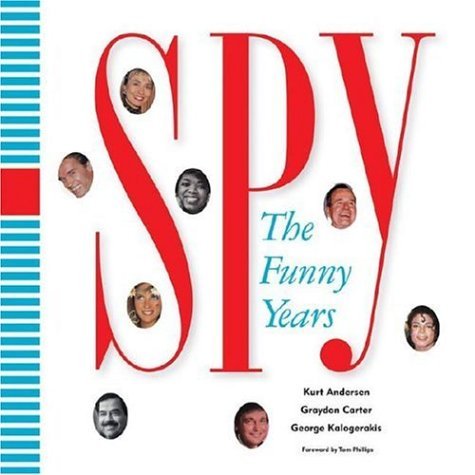 Graydon Carter/Spy@The Funny Years