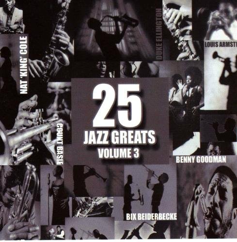 25 JAZZ GREATS/25 Jazz Greats Volume 3