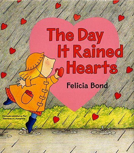 Felicia Bond/The Day It Rained Hearts [With Valentine Stickers]@Revised and 200