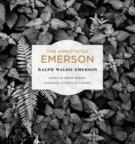 Ralph Waldo Emerson The Annotated Emerson 