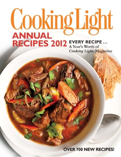 Cooking Light Magazine Cooking Light Annual Recipes 2012 