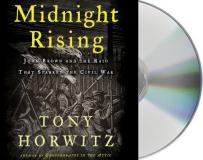 Tony Horwitz Midnight Rising John Brown And The Raid That Sparked The Civil Wa 