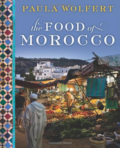 Paula Wolfert The Food Of Morocco 