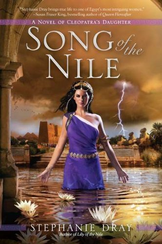 Stephanie Dray/Song of the Nile