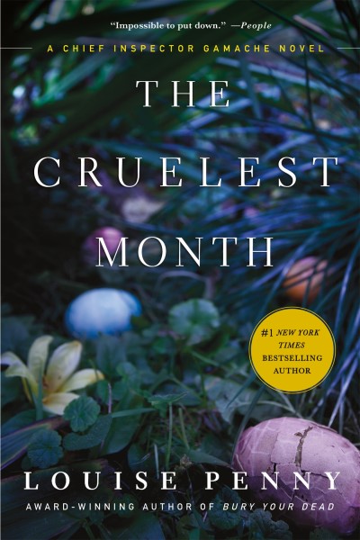 Louise Penny/The Cruelest Month@ A Chief Inspector Gamache Novel
