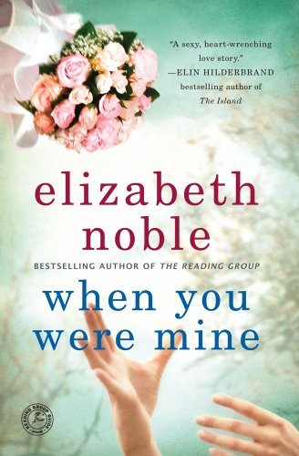 Elizabeth Noble/When You Were Mine