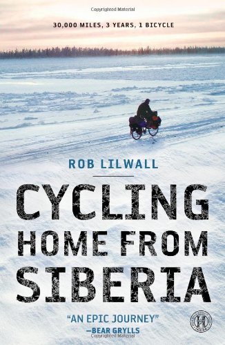 Rob Lilwall/Cycling Home from Siberia@Reissue
