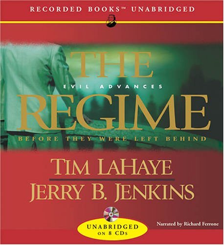 Tim LaHaye/The Regime@ Evil Advances Before They Were Left Behind