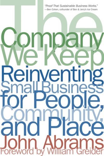 John Abrams Company We Keep The Reinventing Small Business For People Community 
