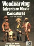 Jim Maxwell Woodcarving Adventure Movie Caricatures Carving Your Heroes From The Silver Screen 