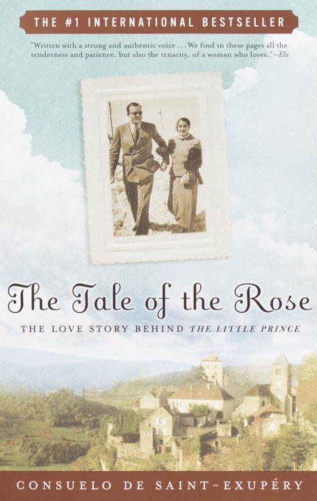 Saint-Exupery,Consuelo De/ Allen,Esther (TRN)/ D/The Tale of the Rose@Reprint