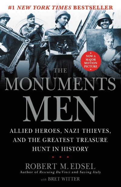 Robert M. Edsel/The Monuments Men@ Allied Heroes, Nazi Thieves and the Greatest Trea