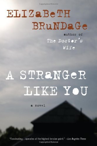Elizabeth Brundage/A Stranger Like You