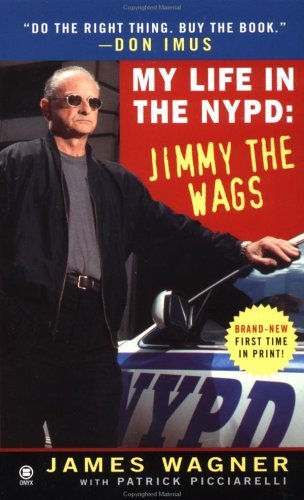 Imus, Don Wagner, James Picciarelli, Patrick/My Life In The Nypd: Jimmy The Wags