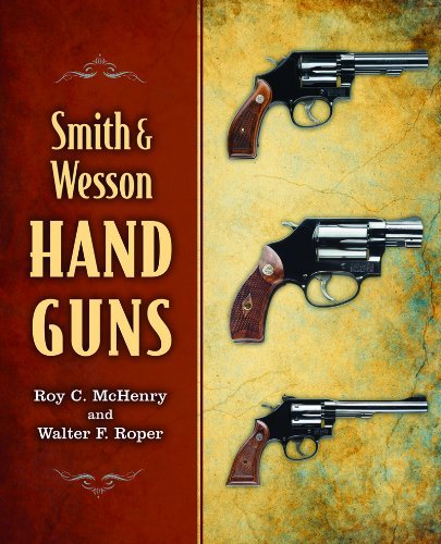Roy C. Mchenry Smith & Wesson Hand Guns 