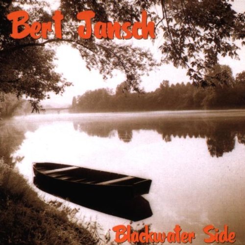 Bert Jansch Blackwater Side 