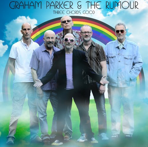 Graham & The Rumour Parker/Three Chords Good