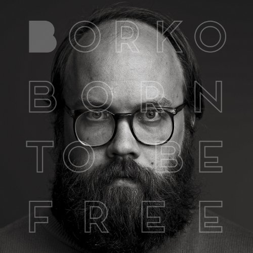 Borko/Born To Be Free