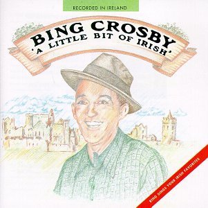 Bing Crosby/Little Bit Of Irish