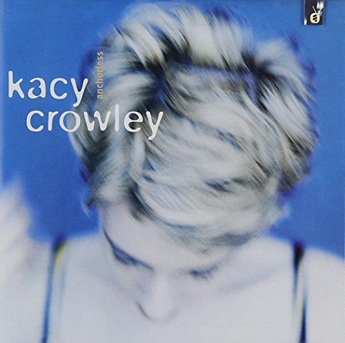 Kacy Crowley/Anchorless