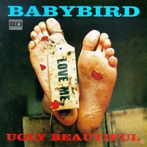 Baby Bird/Ugly Beautiful