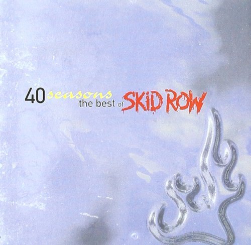 Skid Row/40 Seasons-Best Of Skid Row