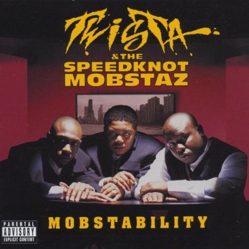 Twista & Speedknot Mobstaz/Mobstability@Explicit Version