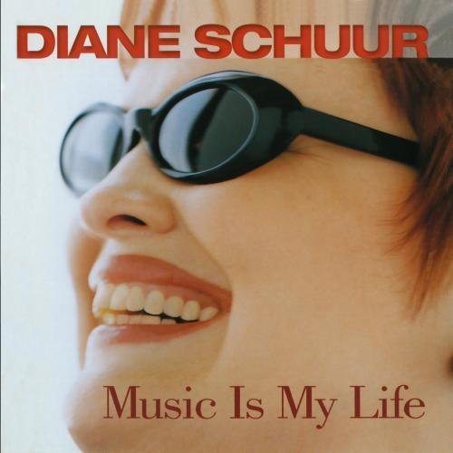 Diane Schuur/Music Is My Life