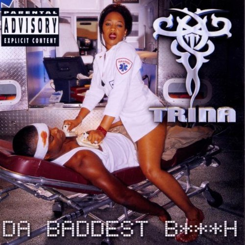 Trina/Da Baddest B---H@Explicit Version