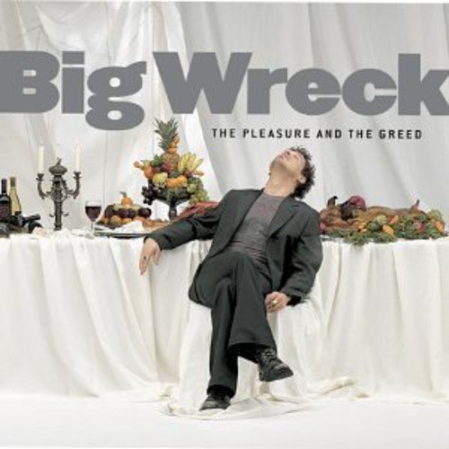 Big Wreck/Pleasure & The Greed