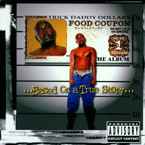 Trick Daddy/Based On A True Story@Explicit Version