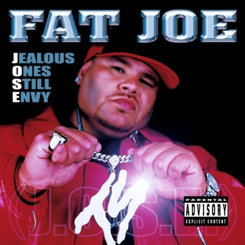 Fat Joe/Jealous Ones Still Envy (J.O.S@Explicit Version