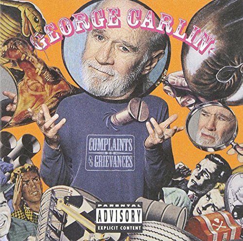 George Carlin Complaints & Grievances Explicit Version 