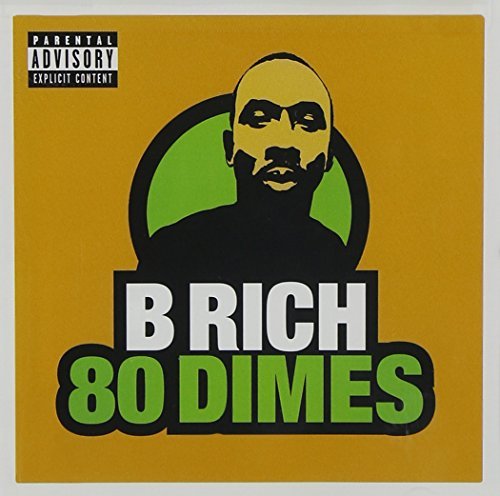 B Rich/80 Dimes@Explicit Version