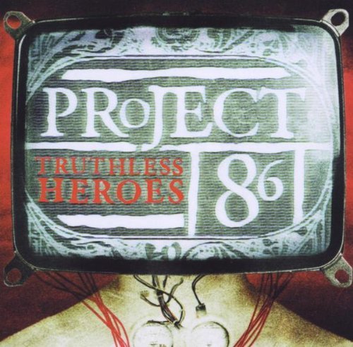 Project 86/Truthless Heroes