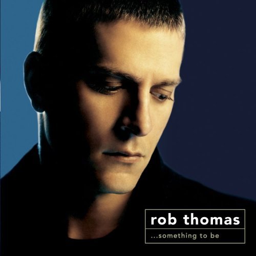 Rob Thomas/Something To Be@Dualdisc