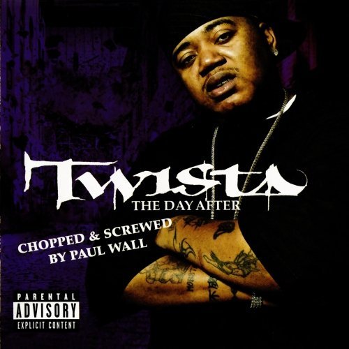 Twista/Day After-Chopped & Screwed@Explicit Version@Screwed Version