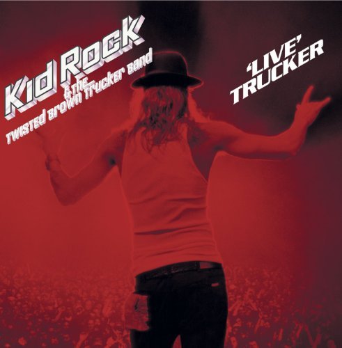 Kid Rock/Live Trucker@Clean Version
