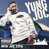 Yung Joc New Joc City Explicit Version New Joc City 